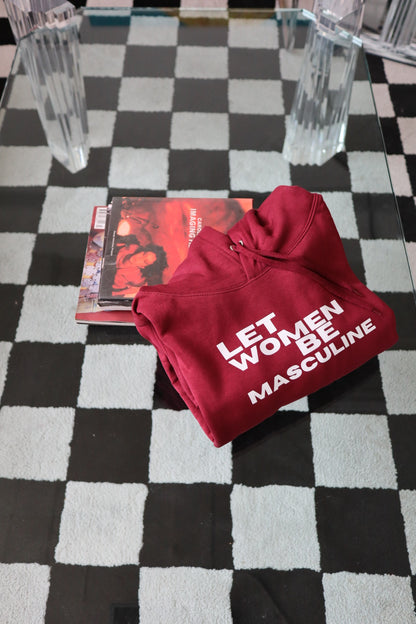 "Let Women Be Masculine" Hoodie