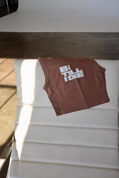“Bi Till I Die” Muscle Tank in Coffee