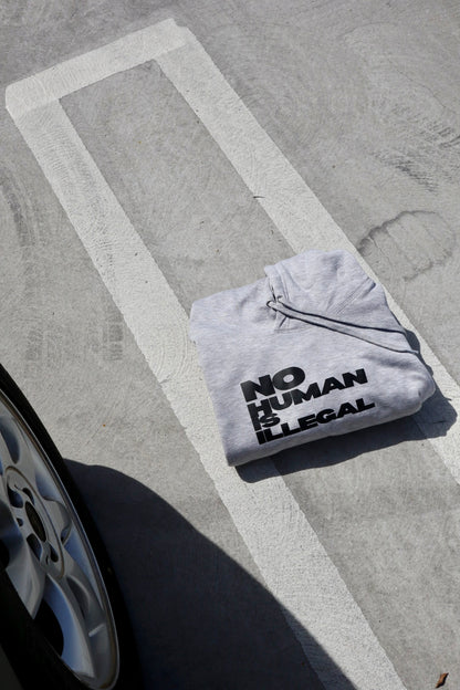"No Human Is Illegal" Hoodie in Grey Chia