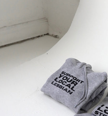“Support Your Local Lesbian” Hoodie in Chia