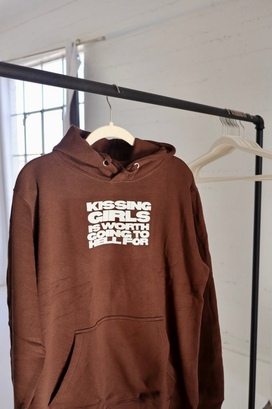 "Kissing Girls is Worth Going to Hell For" Hoodie in Coffee