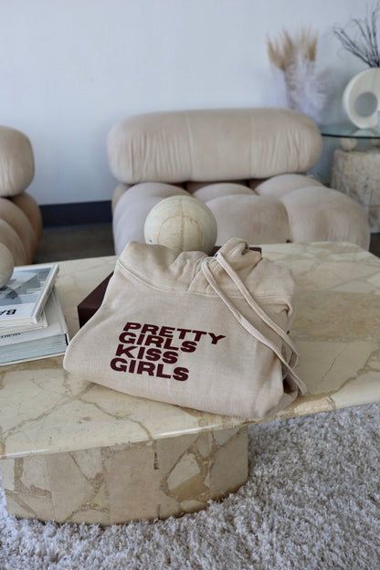 "Pretty Girls Kiss Girls" Hoodie in Chai