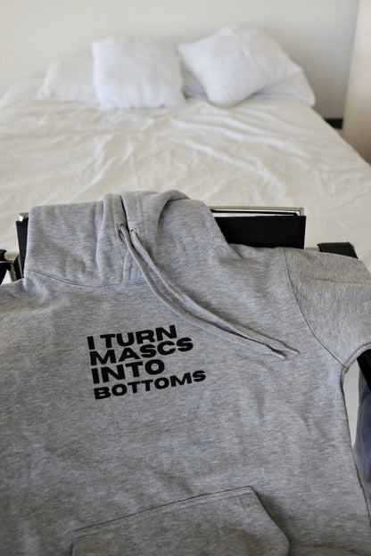 "I Turn Mascs into Bottoms" Hoodie in Chia