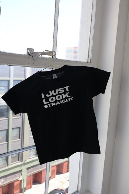 “I Just Look Straight” in Baby Tees and Tees