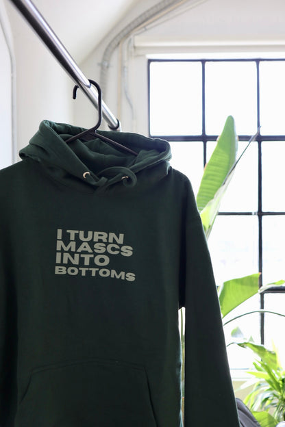 “I Turn Mascs into Bottoms” Hoodie in Kale