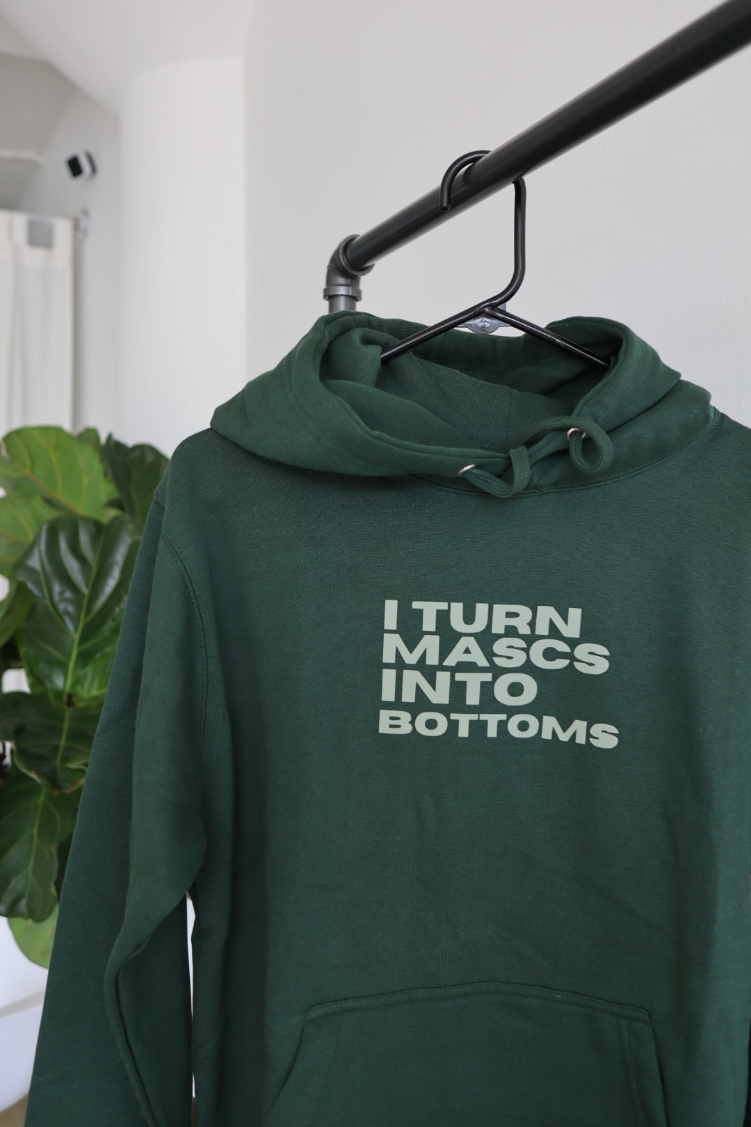 “I Turn Mascs into Bottoms” Hoodie in Kale