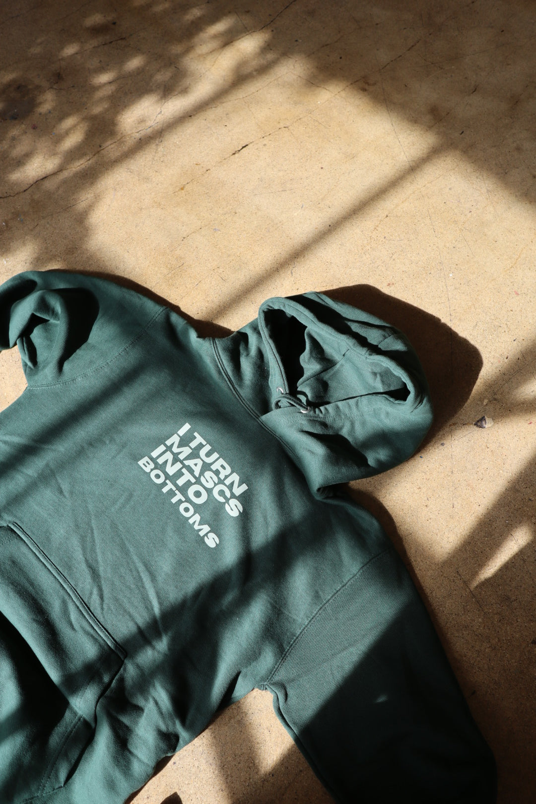 “I Turn Mascs into Bottoms” Hoodie in Kale