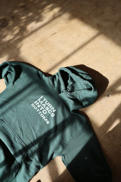 “I Turn Mascs into Bottoms” Hoodie in Kale